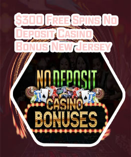 $300 no deposit casino bonus